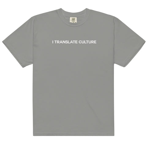 I TRANSLATE CULTURE Garment-dyed T